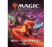 Rise of the Gatewatch: A Visual History