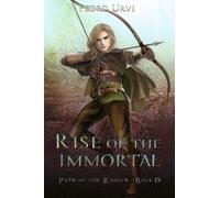 Rise of the Immortal: (Path of the Ranger Book 15)