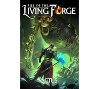Rise of the Living Forge: A LitRPG Adventure