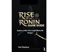 Rise of the Ronin Game Guide: Explore a War-Torn Land Filled with Danger