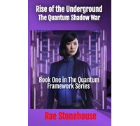 Rise of the Underground: The Quantum Shadow War: 1