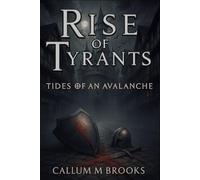 Rise of Tyrants Tides of an Avalanche: Dark Epic Fantasy