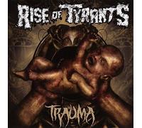 Rise Of Tyrants - Trauma