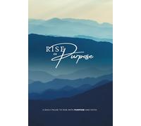 Rise On Purpose (Blue Mountain Cover): A Daily Pause To Rise Each Morning with Prayer, Gratitude and Intention