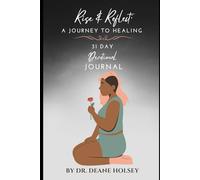 Rise & Reflect: A Journey to Healing: 31 Day Devotional Journal