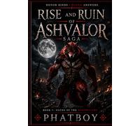 Rise & Ruin of Ashvalor Saga- Book 1- Oaths of The Bloodclaws
