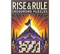 Rise & Rule Crossword Puzzles: Put You in Charge of Thought, Time, and Energy That Turn Early Hours Into Achievements and Wins| Build Power, Focus, ... Power|7x10 inch 120 Pages| Daily Discipline