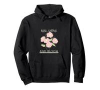 Rise Shine Bloom - Motivazione Floreale Ispirazione Self Care Felpa con Cappuccio