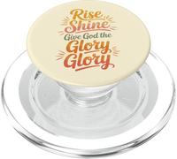 Rise Shine Dai a Dio la Gloria Gloria Cristiano Gioiosa Lode PopSockets PopGrip per MagSafe