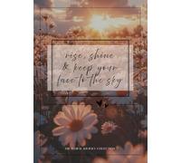 "rise, shine & keep your face to the sky" notebook: 60 pages school notebook with grid | A5 exercise book | office notes | aesthetic style flower cover | diary | personal notes
