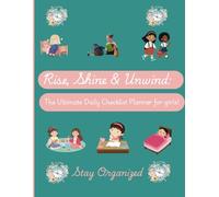 Rise, Shine & Unwind:: The Ultimate Daily Checklist Planner for girls