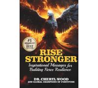 RISE STRONGER: Inspirational Messages for Building Fierce Resilience