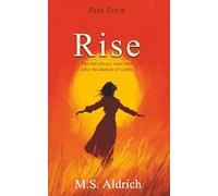 Rise: The sun always rises even after the darkest of nights