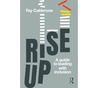 Rise Up: A Guide to Leading with Inclusion
