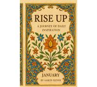 RISE UP: A JOURNEY OF DAILY INSPIRATION January