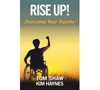 Rise Up!: Overcome Your Trauma