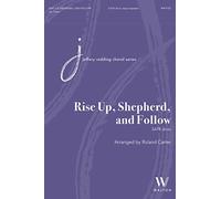 Rise Up, Shepherd, and Follow