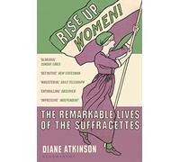 Diane Atkinson Rise Up Women (Tascabile)