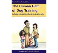 Risë VanFleet The Human Half of Dog Training (Tascabile)