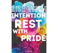 Rise With Intention Rest With Pride: Gift For Lovers | Gift Idea | For Women/Girls | For Seniors | Lined Notebook With a Funny Quote On The Cover