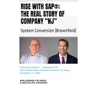 RISE with SAP®: The Real Story of Company “NJ”: System Conversion (Brownfield)
