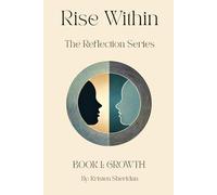Rise Within: Reflection: Book 1: Growth