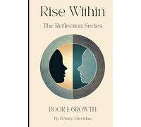 Rise Within Reflection Series: Book 1: Growth