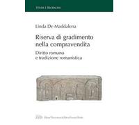 Riserva di gradimento nella compravendita. Diritto romano e tradizione romanistica