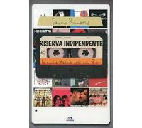 Riserva indipendente. La musica italiana negli anni Zero