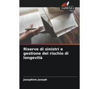 Riserve di sinistri e gestione del rischio di longevità
