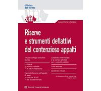 Riserve e strumenti deflattivi del contenzioso appalti