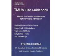 Rishabh Kumar The TMUA Elite Guidebook (Tascabile)