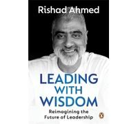 Rishad Ahmed Leading with Wisdom (Tascabile)