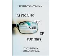 Rishad Tobaccowala Restoring the Soul of Business (Copertina rigida)