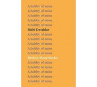 Rishi Dastidar A Hobby of Mine (Tascabile)
