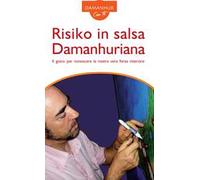 Risiko in salsa Damanhuriana. Il gioco per conoscere la nostra vera forza interiore