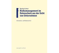 Risikomanagement im Datenschutz aus der Sicht von Unternehmen