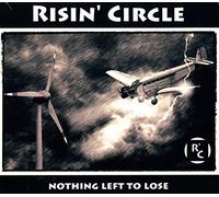 Risin Circle - Nothing Left to Lose