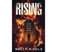 Rising: A State of the Union Novel: Book 1: A State of the Union Novel (#1)