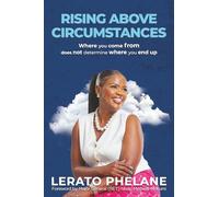 RISING ABOVE CIRCUMSTANCES: Where you come from does not determine where you end up