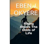 Rising Above The Odds of Life