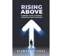 Rising Above: Turning Your Academic Struggles into Success