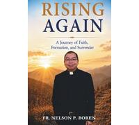 Rising Again: A Journey of Faith, Formation, and Surrender