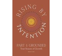 Rising By Intention - Grounded: Becoming the Woman Who Knows Her Worth