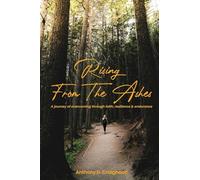 Rising from ashes A journey of overcoming through faith, resilience, and endurance