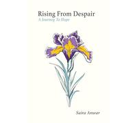 Rising From Despair: A Journey To Hope