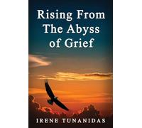 Rising From the Abyss of Grief