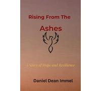 Rising From the Ashes: A Story of Hope and Resilience