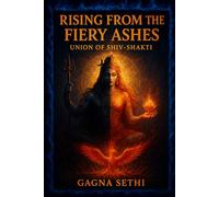 RISING FROM THE FIERY ASHES: UNION OF SHIV-SHAKTI