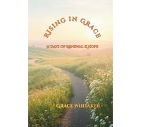 Rising in Grace: 31 Days of Renewal & Hope